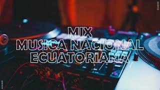 MIX MUSICA NACIONAL ECUATORIANA