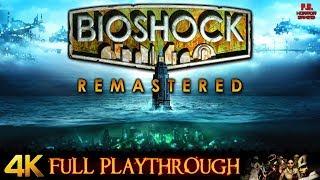 BioShock Remastered  4K  Full Game Longplay Walkthrough No Commentary