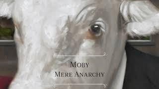 Moby - Mere Anarchy Lyrics