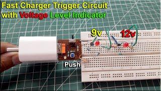 Fast Charger Trigger Circuit with Voltage level indicator 5v 9v 12v PD Chargers Qc chargers hack