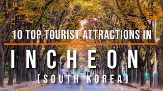 10 Best Places to Visit in Incheon South Korea  Travel Video  Travel Guide  SKY Travel