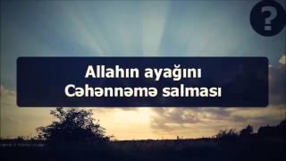 Allahın ayağını Cəhənnəmə salması ¦¦ Abu Zeyd