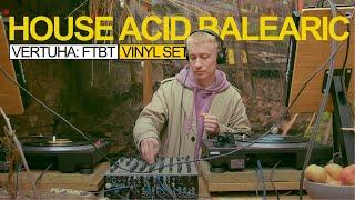 RAW FTBT • Balearic Acid House Vinyl Set • VERTUHA