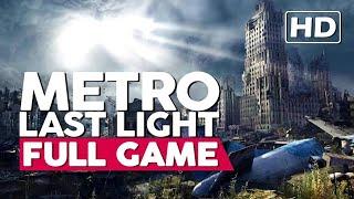 Metro Last Light Redux  Full Gameplay Walkthrough PC HD60FPS No Commentary