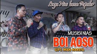 lagu nias lama BOI AOSO - MUSISI NIAS