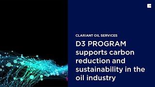 D3 PROGRAM infinite possibilities for sustainable oil operations