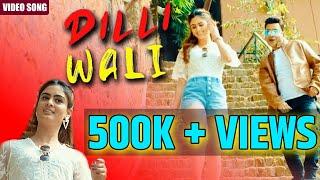 Dilliwali  Full Video Song  Hindi Romantic Song 2020  Nikhil Reetesh