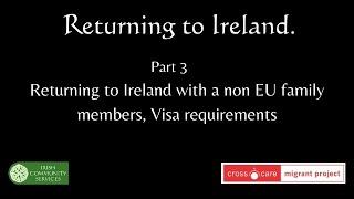 Returning to Ireland with a non EU family member