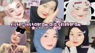 filter instagram terbaru buat selfie 2023 l filter ig ala selebgram