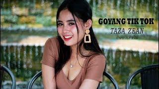 Taza Zean -  Goyang Tik Tok Official Music Video