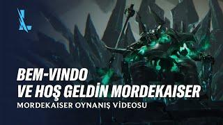 Bem-vindo ve Hoş Geldin Mordekaiser