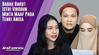 Istri Virgoun Minta Maaf Pasca di Somasi Tenri Anisa  Intens Investigasi  Eps 2557