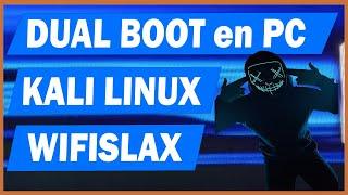 INSTALAR KALI LINUX y WIFISLAX en una misma PC  DUAL BOOT