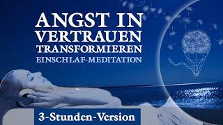 Angst in Vertrauen transformieren  Sanfte Einschlaf-Meditation