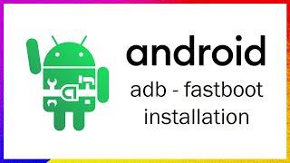 adb - fastboot installation for Windows
