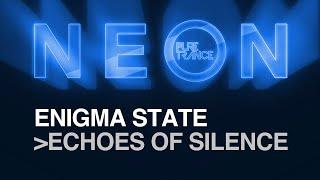 Enigma State - Echoes of Silence Pure Trance Neon