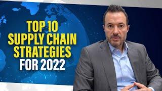 Top 10 Supply Chain Management Trends Predictions and Strategies for 2022