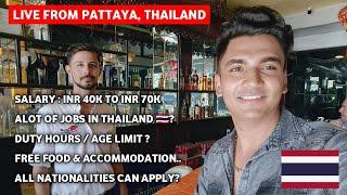 LIVE FROM PATTAYA THAILAND   JOBS IN THAILAND  SALARY 40K TO 50K  JOBS IN BANGKOK  PHUKET