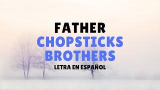 Chopsticks Brothers 筷子兄弟 Father 父亲Sub EspañolPinyinChino