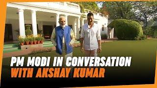 PM Narendra Modi in conversation with actor Akshay Kumar  PM Modis interview