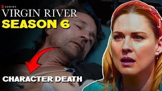Virgin River Season 6 Major Characters Death