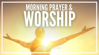 Morning Prayer and Worship  Daily Morning Worship and Praise