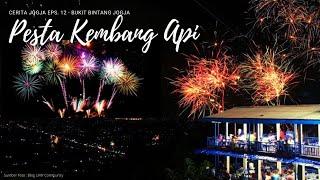 Pesta Kembang Api di Bukit Bintang Jogja  #CeritaJogja Eps. 12