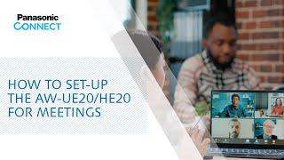 How to set-up the AW-UE20HE20 for meetings