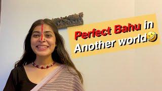 Perfect Bahu in another world  Comedy sketch  BeingSuku  SaasBahu