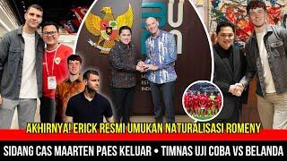 ERICK SAMPAIKAN KEJUTAN BESAR NATURALISAS OLE ROMENY DI RESMIKANCATAT TANGGAL DEBUT MAARTEN PAES