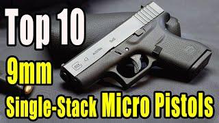 Top 10 9mm Single-Stack Micro Pistols In The World 2022  MilitaryTube