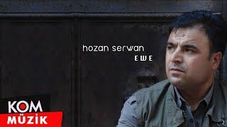 Hozan Serwan - Ewe Official Audio © Kom Müzik