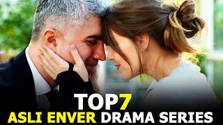 Top 7 Aslı Enver Drama Series - You must watch in 2021