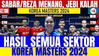 YESS SABARREZA MENANG‼️Hasil Semua Sektor Babak 32 Besar Korea Masters Hari ini..