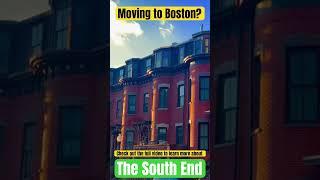 Moving to Boston? Consider the South End