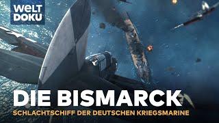 Die Bismarck - Schlachtschiff der deutschen Kriegsmarine - Lost Ships  WELT HD Doku
