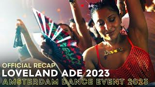 LOVELAND ADE 2023  RECAP AMSTERDAM DANCE EVENT