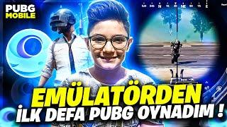 İLK KEZ EMÜLATÖRDEN OYNADIM   PUBG MOBILE