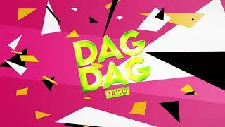 TAITO - Dag Dag Original Mix