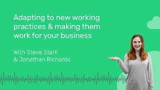 Adapting to new working practices & making them work for your business