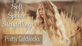 Softly Spoken Bedtime Story The STORY OF PRETTY GOLDILOCKS  Soothing Voice for Sleep