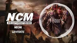 Neoni -LEVITATE  1 Hours  NCM MUSIC