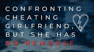 Confronting Cheating Girlfriend But She Has NO REMORSE  ASMR GF Gaslights You  Loves You  F4M