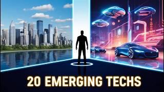 20 Emerging Technologies That Will Change The World