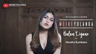 Dalan Liyane - Hendra Kumbara Meike Yolanda Akustik Cover