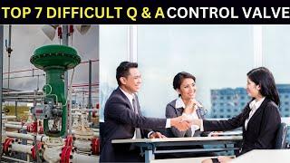 Control Valves Top 7 Difficult & Tricky Interview Questions and Answers  Instrumentation Interviews