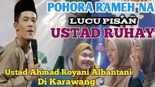 Ceramah  Ustad Ruhay Pang Rameh Na Di karawang