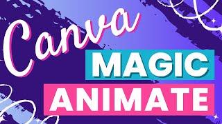 Animate Your Designs Canvas Magic Studio