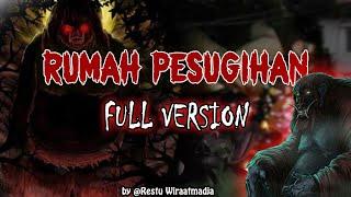 KISAH NYATA.RUMAH PESUGIHAN FULL VERSION Story by. Restu Wiraatmadja