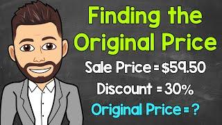 Finding the Original Price Given the Sale Price and Percent Discount  Math with Mr. J